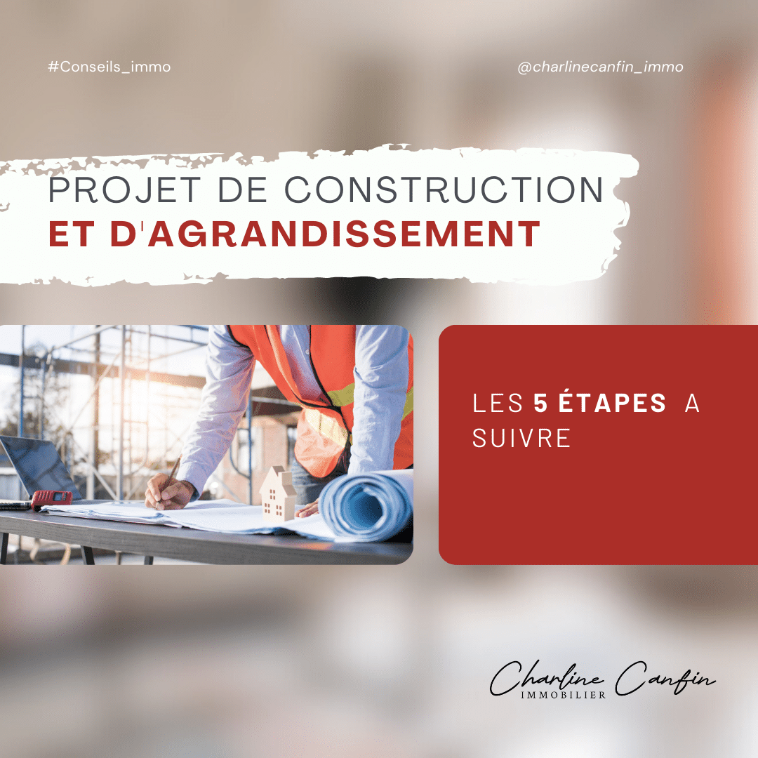 Projets de Construction et d'Agrandissement :     5 Étapes à Suivre