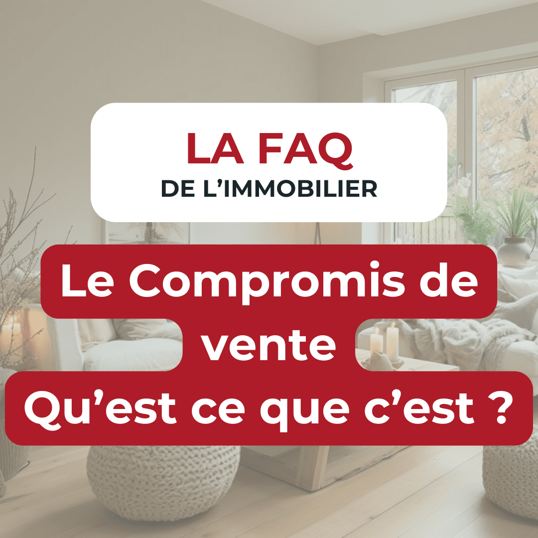 FAQ de l'immobilier : Le Compromis de vente, qu'est ce que c'est ?