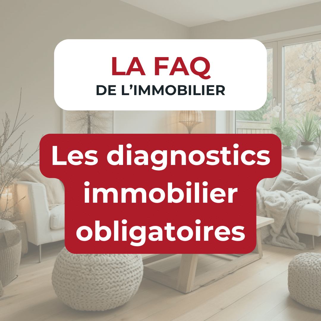 Les Diagnostics Immobiliers Obligatoires